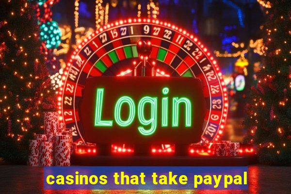 casinos that take paypal